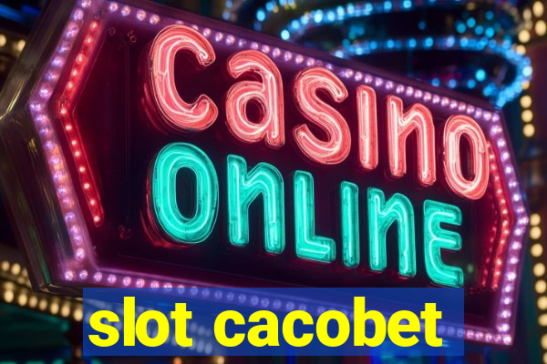 slot cacobet